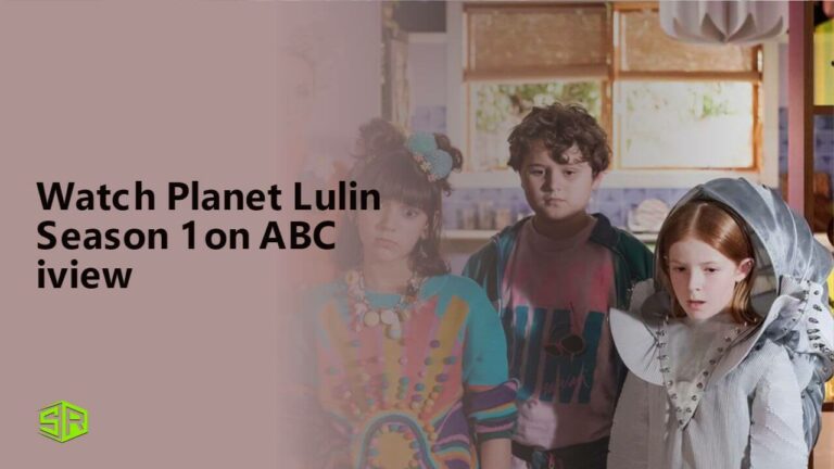 Watch Planet Lulin Season 1 in UK on ABC iview