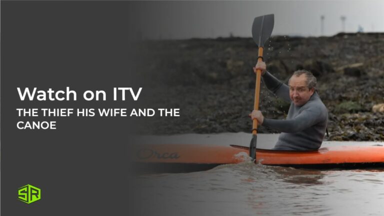 Watch-The-Thief-His-Wife-and-The-Canoe-outside UK-on-ITV