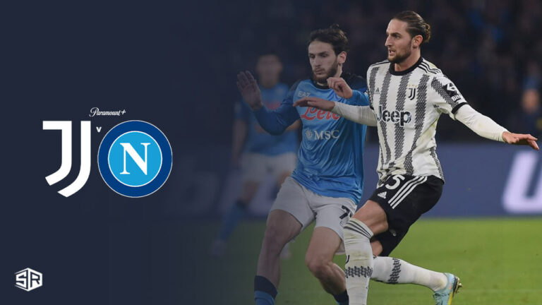 watch-Juventus-vs-Napoli-Serie-A-Game-on-in-New Zealand-Paramount-Plus