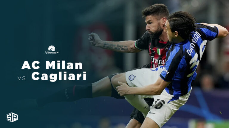 Watch-AC-Milan-Vs-Cagliari-in-Canada-on-Paramount-Plus-with-ExpressVPN 