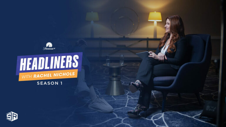 Watch-Headliners-with-Rachel-Nichols-Season-1-in-UAE-on-Paramount-Plus