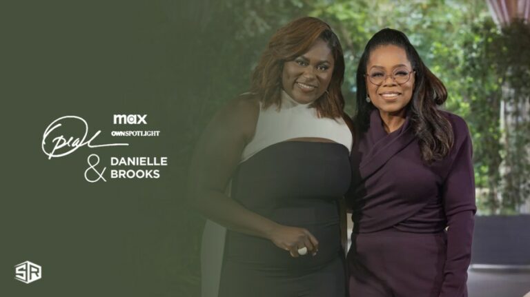 watch OWN Spotlight Oprah and Danielle Brooks outside usa on max

