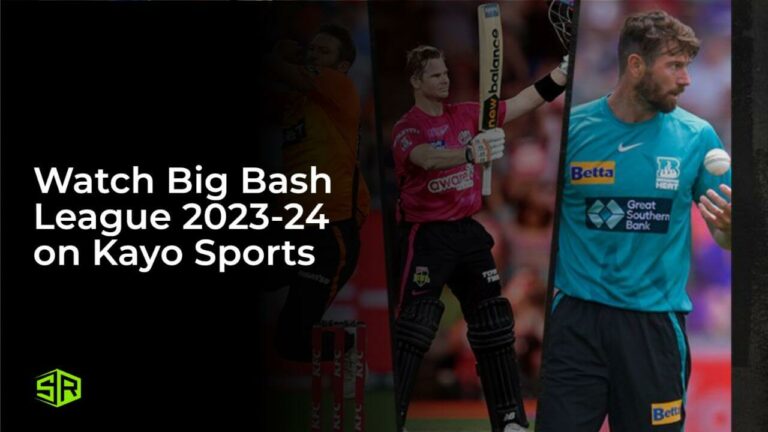 Watch Big Bash League 2023-24 in India on Kayo Sports