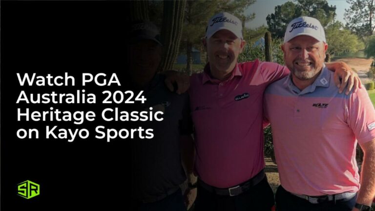 Watch PGA Australia 2024 Heritage Classic in Canada on Kayo Sports