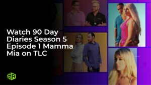 Watch 90 Day Diaries Season 5 Episode 1 Mamma Mia Outside USA on TLC