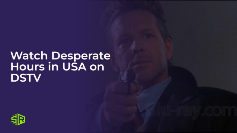 Watch Desperate Hours in Singapore on DSTV