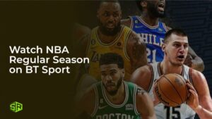 Watch NBA Regular Season in France on BT Sport