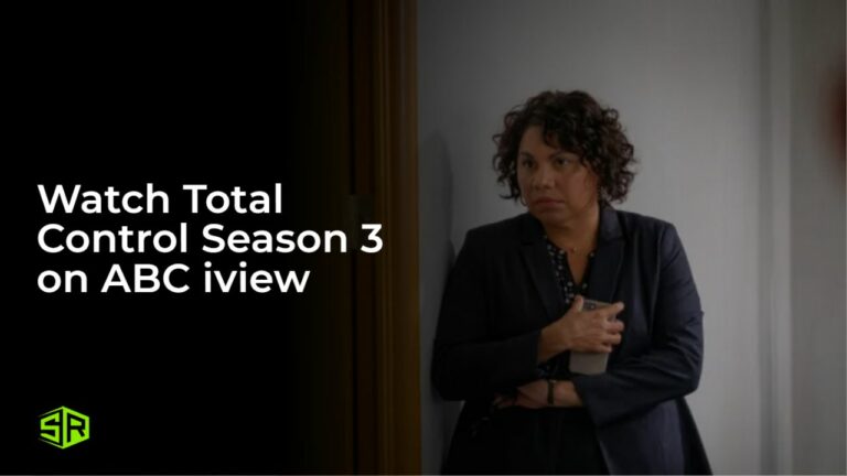 Watch-Total-Control-Season-3-[intent-origin="Outside"-tl="in"-parent="au"]-[region-variation="2"]-on-ABC-iview