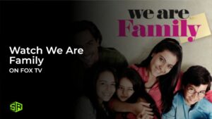 Watch We Are Family in UAE on Fox TV
