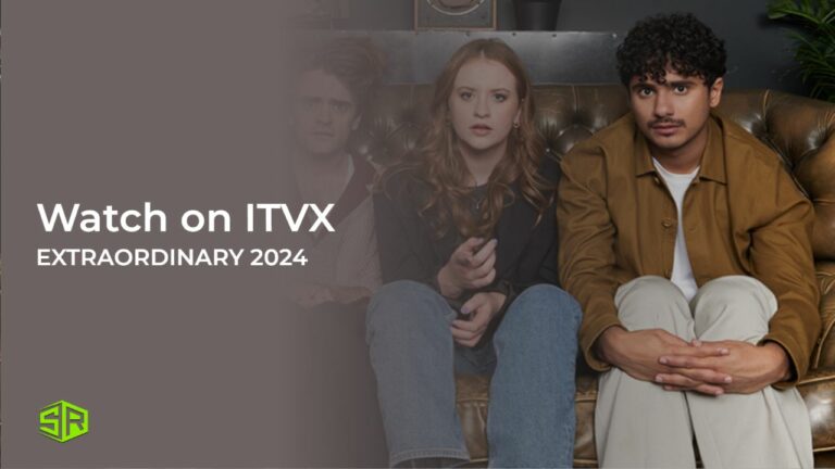 watch-Extraordinary-2024-Season-1-outside UK-on-ITVX