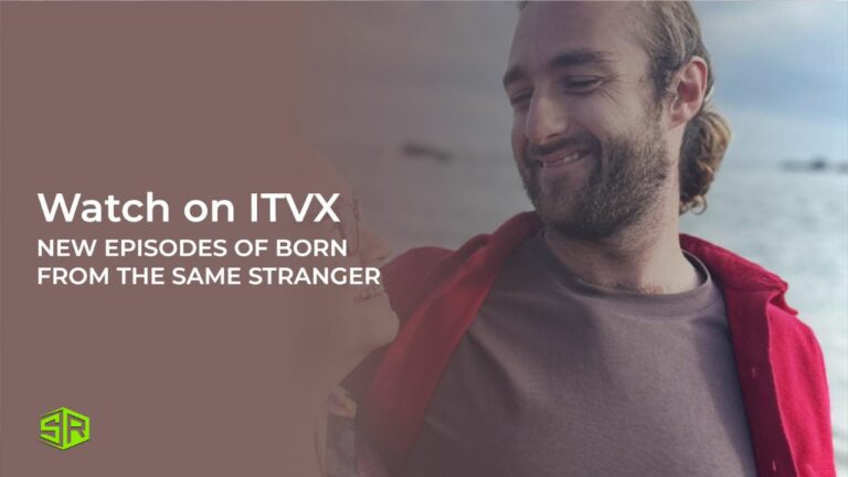 watch-new-episodes-of-Born-from-the-Same-Stranger-outside UK-on-ITVX