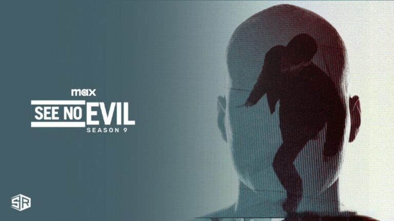 watch-see-no-evil-season-9-documentary-series-outside-USA-max