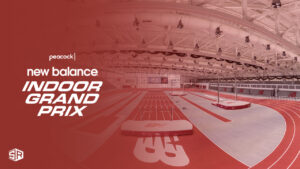 How to Watch 2024 New Balance Indoor Grand Prix in Netherlands on Peacock
