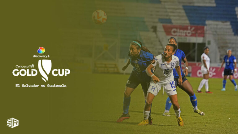 Watch-El-Salvador-vs-Guatemala-Concacaf-W-Gold-Cup-Match-in-New Zealand