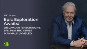 Epic Exploration Awaits: Sir David Attenborough’s Epic New BBC Series ‘Mammals’ Unveiled