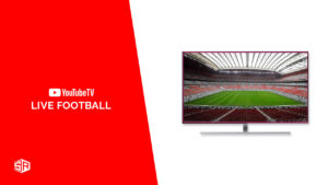 How to Watch Live Football in India on YouTube TV [Quick Guide]