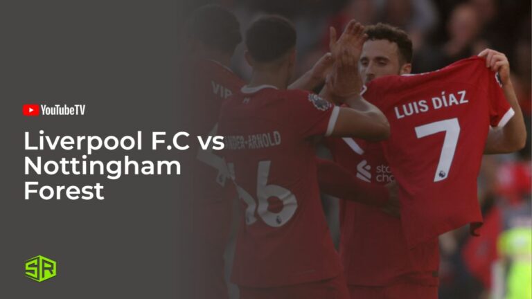 Watch-Liverpool-F.C vs Nottingham Forest in Spain on YouTube TV [Premier League 2024]