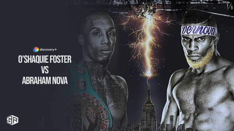 Watch-O’Shaquie-Foster-vs-Abraham-Nova-in-India-on-Discovery-Plus