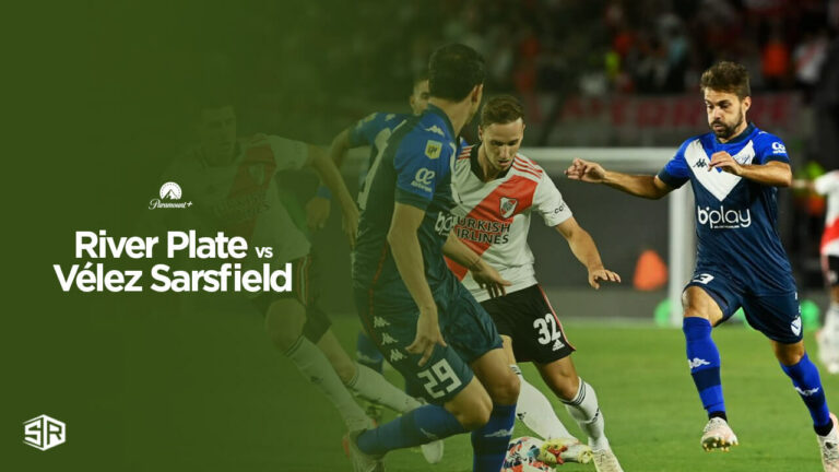 Watch-River-Plate-vs-Vélez-Sarsfield-in-Canada-On Paramount Plus