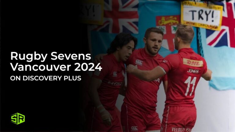 Watch-Rugby-Sevens-Vancouver-2024-in-Singapore-On-Discovery-Plus