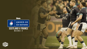 How to Watch Scotland v France Six Nations Rugby League Round 2 in USA on Stan