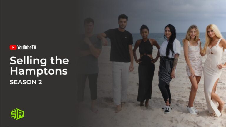 Watch-Selling-the-Hamptons-SEASON-2-in-Singapore-on-YouTube-TV
