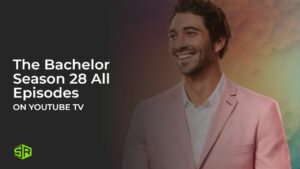 How To Watch The Bachelor Season 28 All Episodes in Canada on YouTube TV