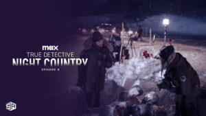 How to Watch True Detective Night Country Episode 4 in Canada on Max [Ways to Stream]