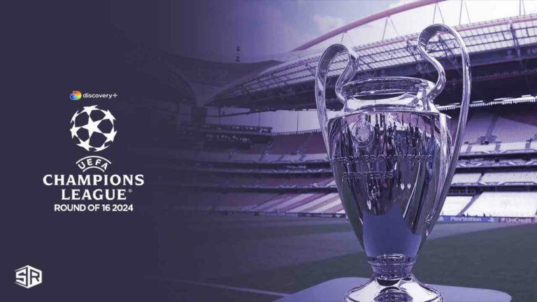 Watch-UEFA-Champions-League Round of 16 2024-in-Canada-on-Discovery-Plus
