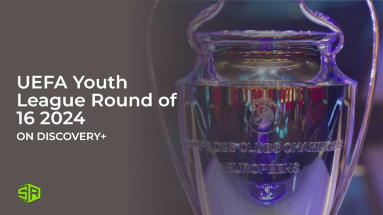 Watch-UEFA-Youth-League-Round-of-16-2024-in-Hong Kong-on-Discovery-Plus