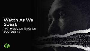 How to Watch As We Speak: Rap Music on Trial in UAE on YouTube TV
