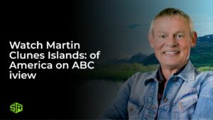 Watch Martin Clunes Islands: of America in Netherlands on ABC iview