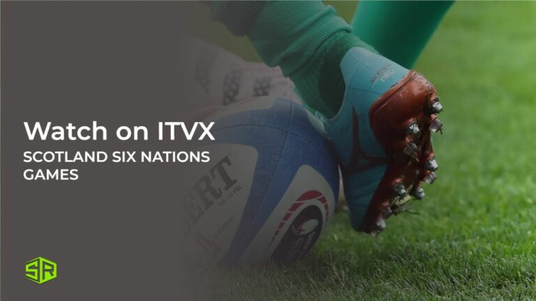 watch-Scotland-Six-Nations-Games-2024-outside UK 