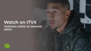 How to Watch Teofimo Lopez vs Jamaine Ortiz Fight outside UK on ITVX [Easy Guide]