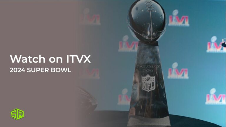 Watch-2024-Super-Bowl-outside UK-on-ITVX