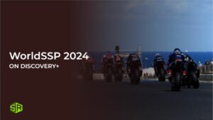 How To Watch WorldSSP 2024 Outside UK on Discovery Plus