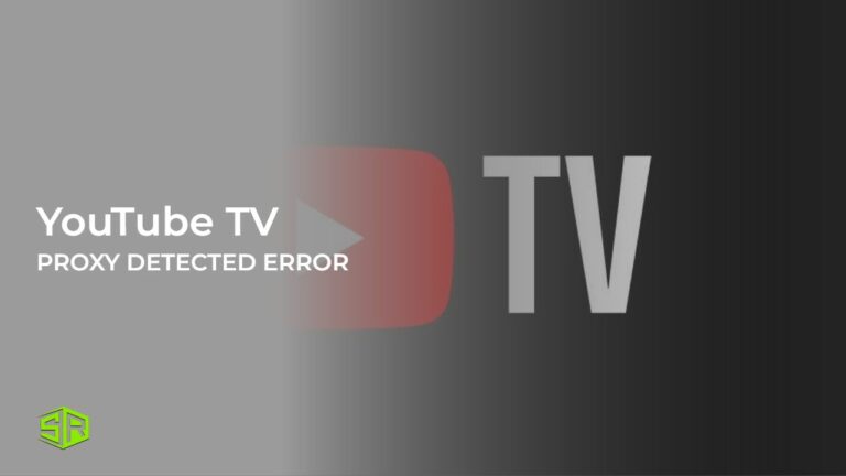 Youtube-TV-proxy-error-detected