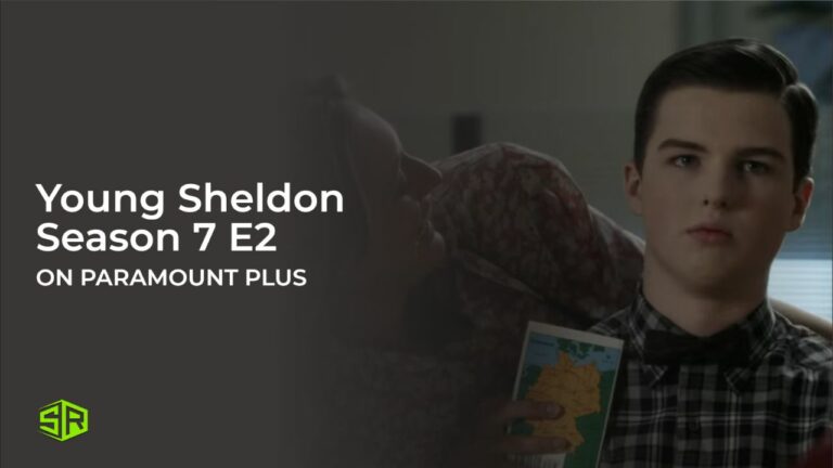 Watch-Young-Sheldon-Season-7-Episode-2-outside-USA-on-Paramount-Plus