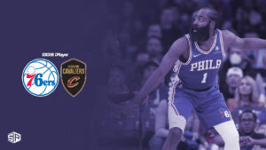 How to Watch Philadelphia 76ers v Cleveland Cavaliers in Netherlands on BBC iPlayer