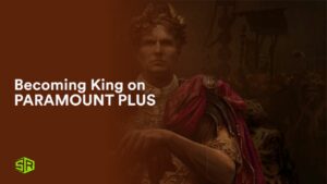 How To Watch Becoming King in India On Paramount Plus