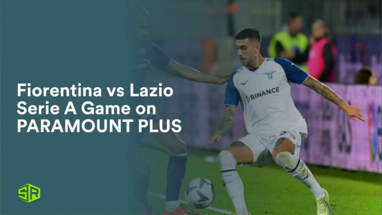 watch-Fiorentina-vs-Lazio-Serie-A-Game-in-France-on-PARAMOUNT-PLUS