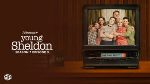 How To Watch Young Sheldon Season 7 Episode 3 Outside USA On Paramount Plus