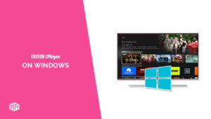 How to Watch BBC iPlayer on Windows Outside UK [Latest 2024 Guide]