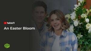 How to Watch An Easter Bloom in Canada on YouTube TV