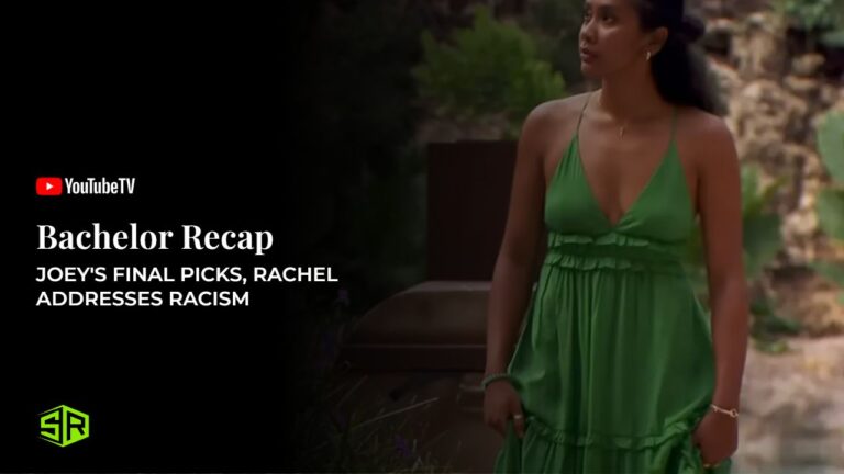 Bachelor-Recap-Joeys-Final-Picks-Rachel-Addresses-Racism