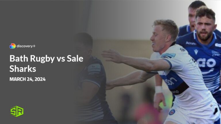 Watch-Bath-Rugby-vs-Sale-Sharks-in-Australia-on-Discovery-Plus