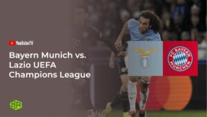 How to Watch Bayern Munich vs Lazio UEFA Champions League in Germany on YouTube TV