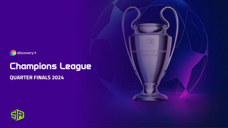 Watch-Champions-League-Quarter-Finals-2024-in-USA-on-Discovery-Plus