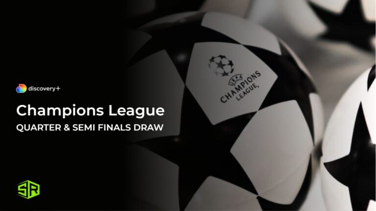 Watch-Champions League Quarter and Semi Finals Draw in Canada on Discovery Plus