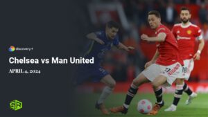 How To Watch Chelsea vs Man United in Germany on Discovery Plus